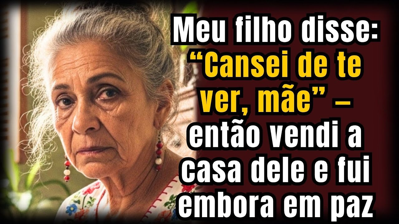 Meu filho disse: “Cansei de te ver, mãe” — então vendi a casa dele e fui embora em paz
