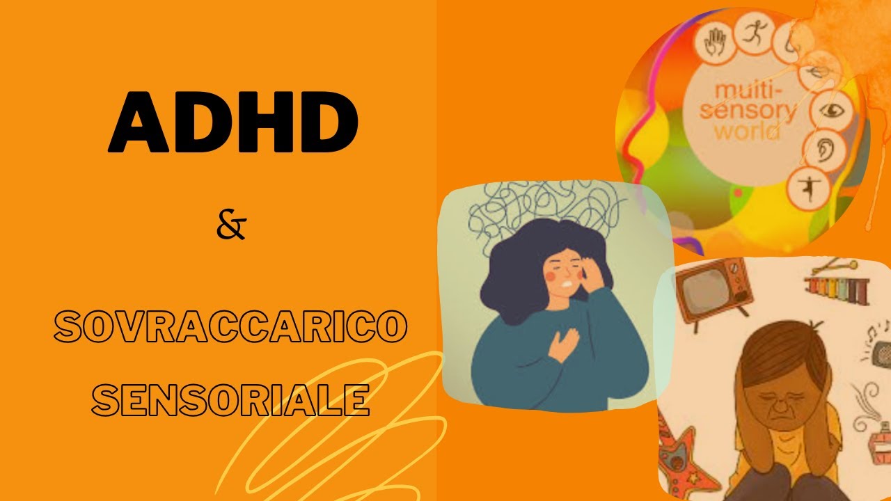 AD(H)D & Sovraccarico Sensoriale