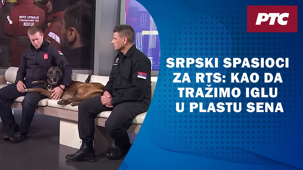 Srpski spasioci za RTS: Kao da tražimo iglu u plastu sena, strah nas motiviše da tragamo dalje