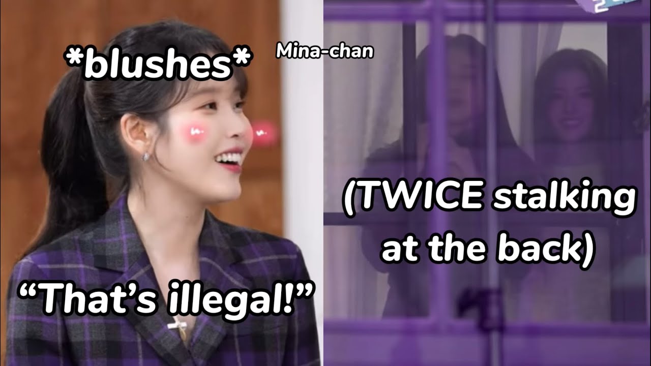 twice making iu *blushed* for 2 minutes straight (ft. dahyun’s sudden confession)
