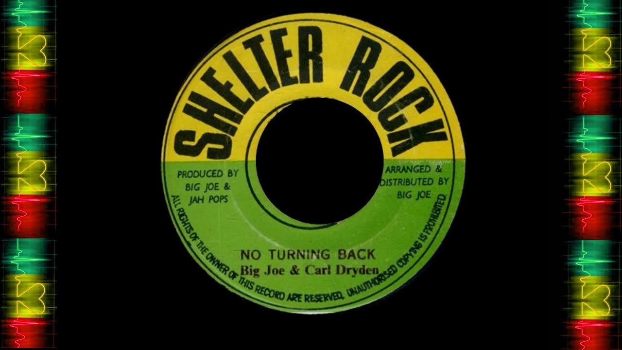 No Turning Back & Version - Big Joe, Carl Dryden & the Shelter Rock All Stars