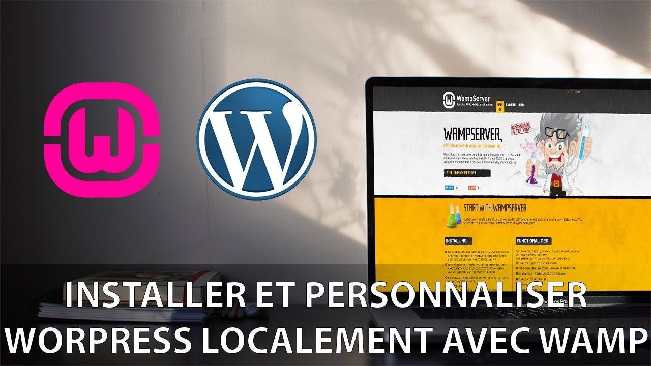 Comment installer et personnaliser Wordpress localement avec WAMP - Tutoriel PC 2018