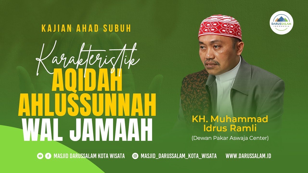 "Karakteristik Aqidah Ahlussunnah Wal Jamaah"  |  KH. Muhammad Idrus Romli