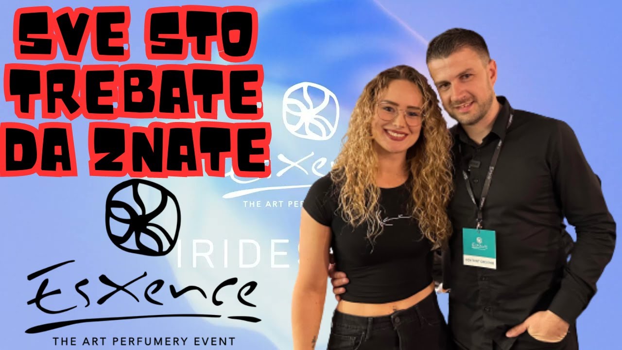 Moji ISKRENI utisci o sajmu parfema ESXENCE i kako da VI odete tamo? SVE STO TREBATE DA ZNATE! ❤️
