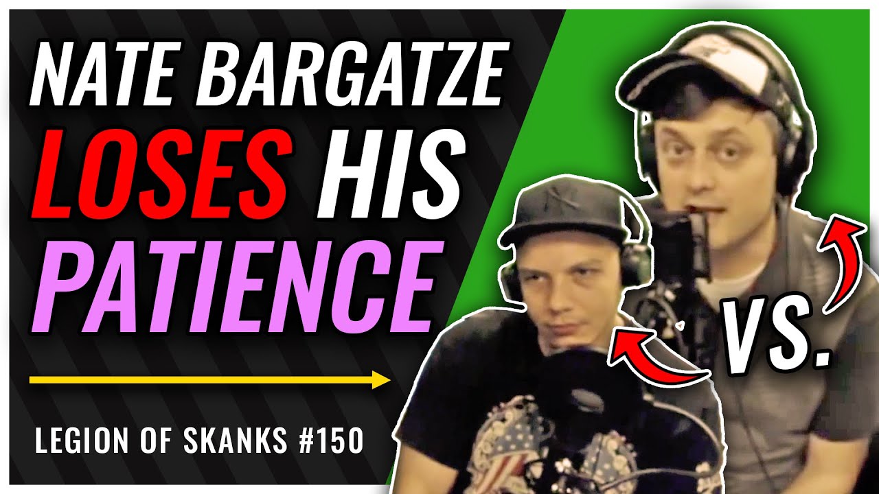 Nate Bargatze Loses His Patience | Legion of Skanks #150