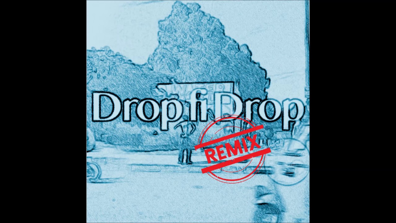 Chin Chillah - Drop Fi Drop (Remix)
