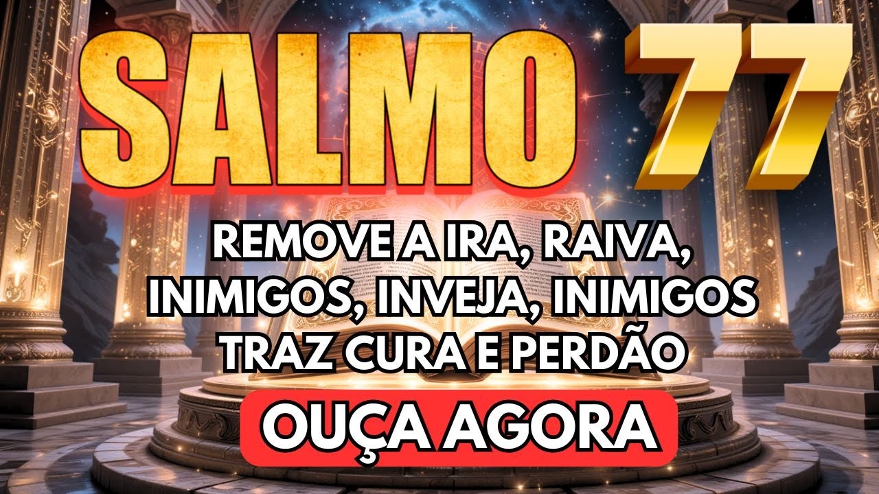 SALMO 77 Oração Forte e PODEROSSÍMA Para DERRUBAR Todos OS INIMIGOS