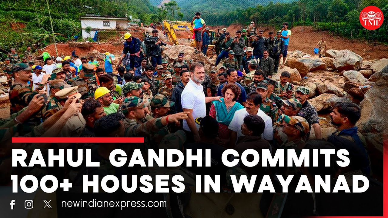 Rahul Gandhi promises 100+ houses in Kerala's Wayanad, says will raise issue in Delhi