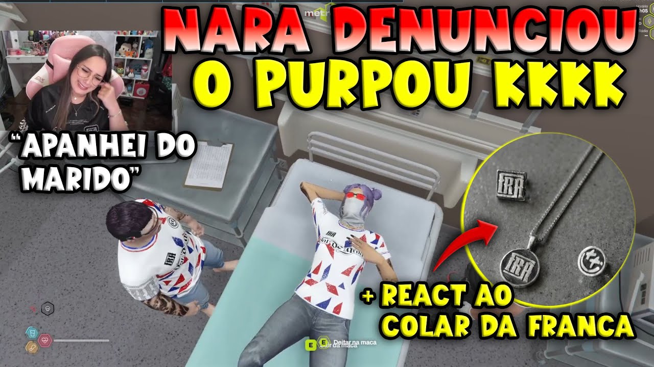 NARA DENUNCIOU O PURPOU POR AGR3SSÃO 😂😂 + REACT AO NOVO COLAR DA FRANÇA - KOGA GTA ROP CLIPS
