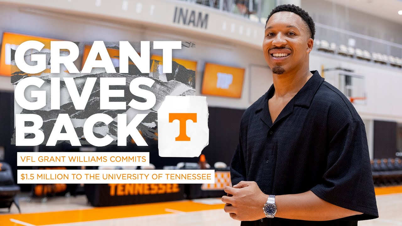 VFL Grant Williams Commits $1.5 Million Gift to Tennessee