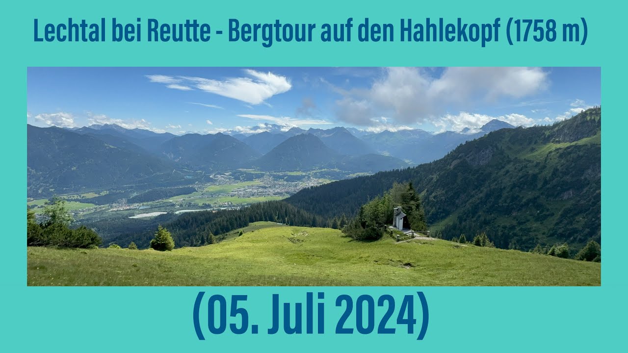 Lechtal bei Reutte - vom Frauensee auf den Hahlekopf [1758 m] (05. Juli 2024)