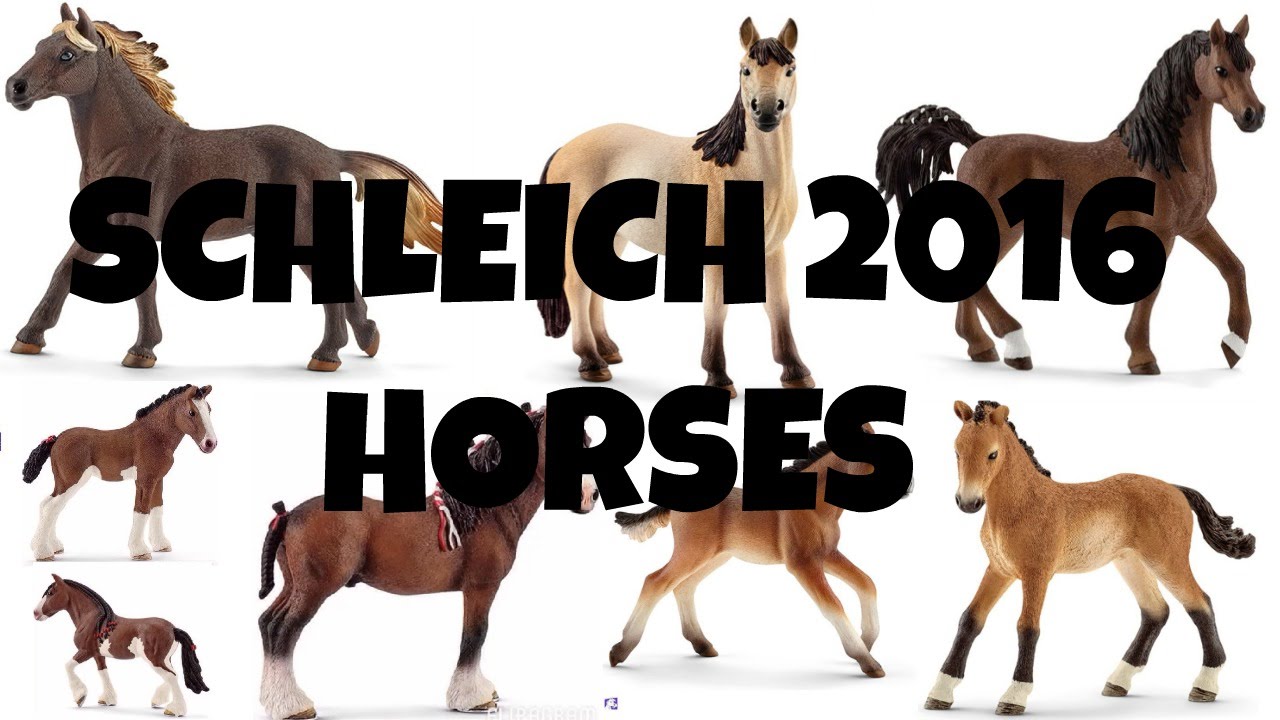 ALL SCHLEICH 2016 HORSES | horzielover