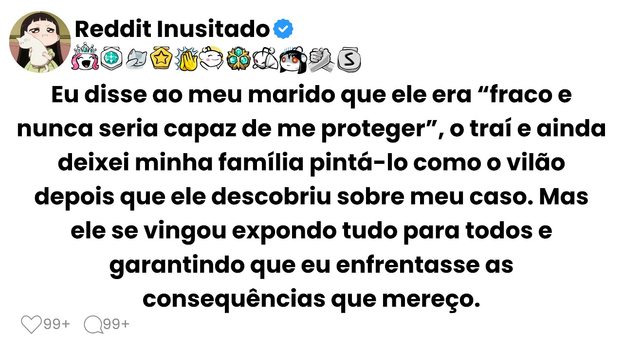 Eu disse ao meu marido que ele era 'fraco e nunca seria capaz de me proteger', o traí e ainda deixei