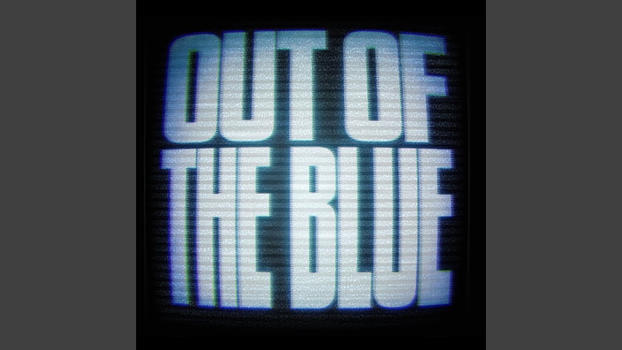 Out of the Blue