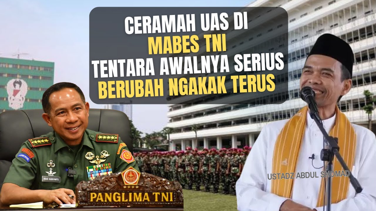 SUASANA SERIUS DI MABES TNI LANGSUNG PENUH TAWA LUCU SETELAH USTADZ ABDUL SHOMAD CERAMAH