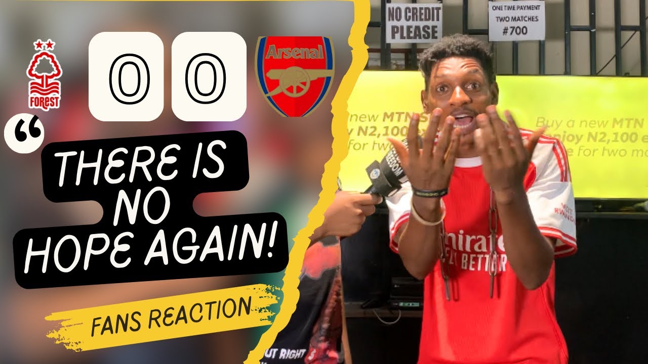 NOTTINGHAM  FOREST 0-0 ARSENAL (Mykela- NIGERIAN FAN REACTION) premier league 2025/26