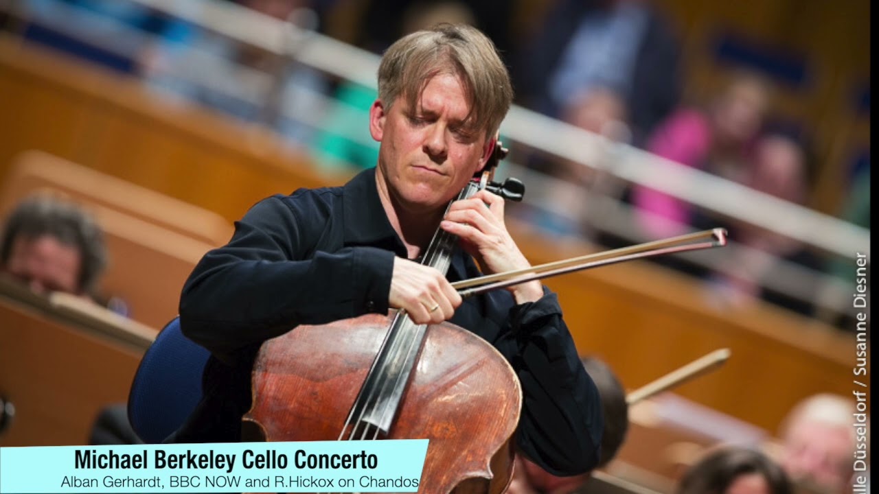 Alban Gerhardt plays the Michael Berkeley Concerto with BBC NOW and Richard Hickox (Chandos)