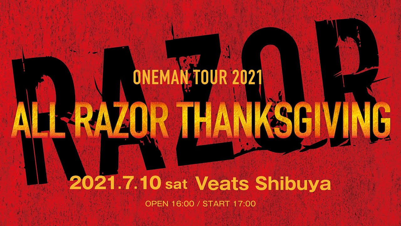 RAZOR ONEMAN TOUR 2021 ALL RAZOR THANKSGIVING