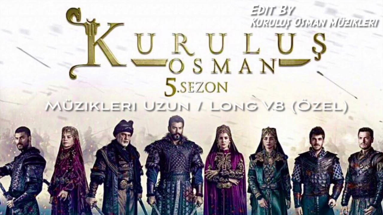 Kuruluş Osman Müzikleri | Uzun / Long V8 (Özel)