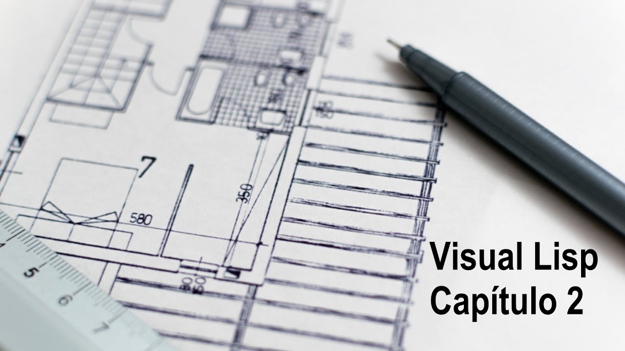 Curso de programación en Visual Lisp Capítulo 2