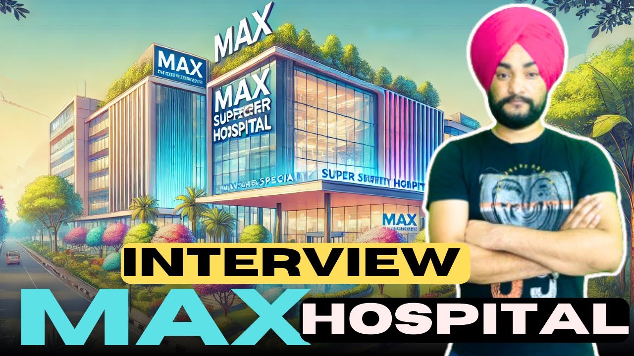 Review An Interview Questions of Max hospital