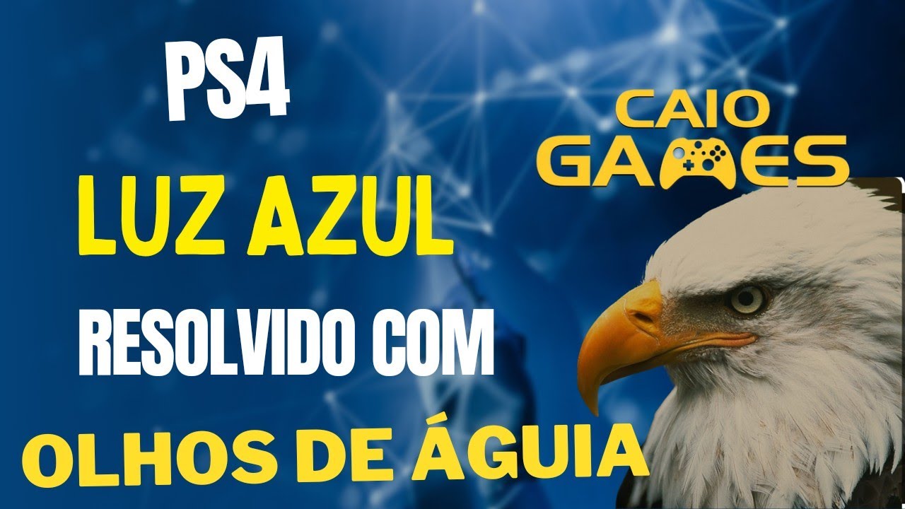 PS4 LUZ AZUL- REPARADO COM OLHOS DE ÁGUIA!!!