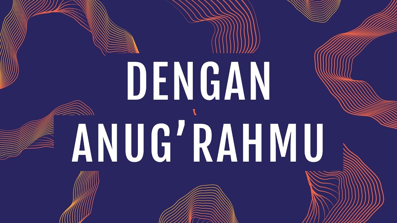 Dengan Anug'rah-Mu  (Official Lyric Video) - JPCC Worship