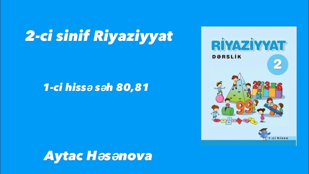 2-ci sinif Riyaziyyat dərsliyi (1-ci hissə səh 80,81) #keşfetbeniöneçıkar #youtube #azerbaycan 