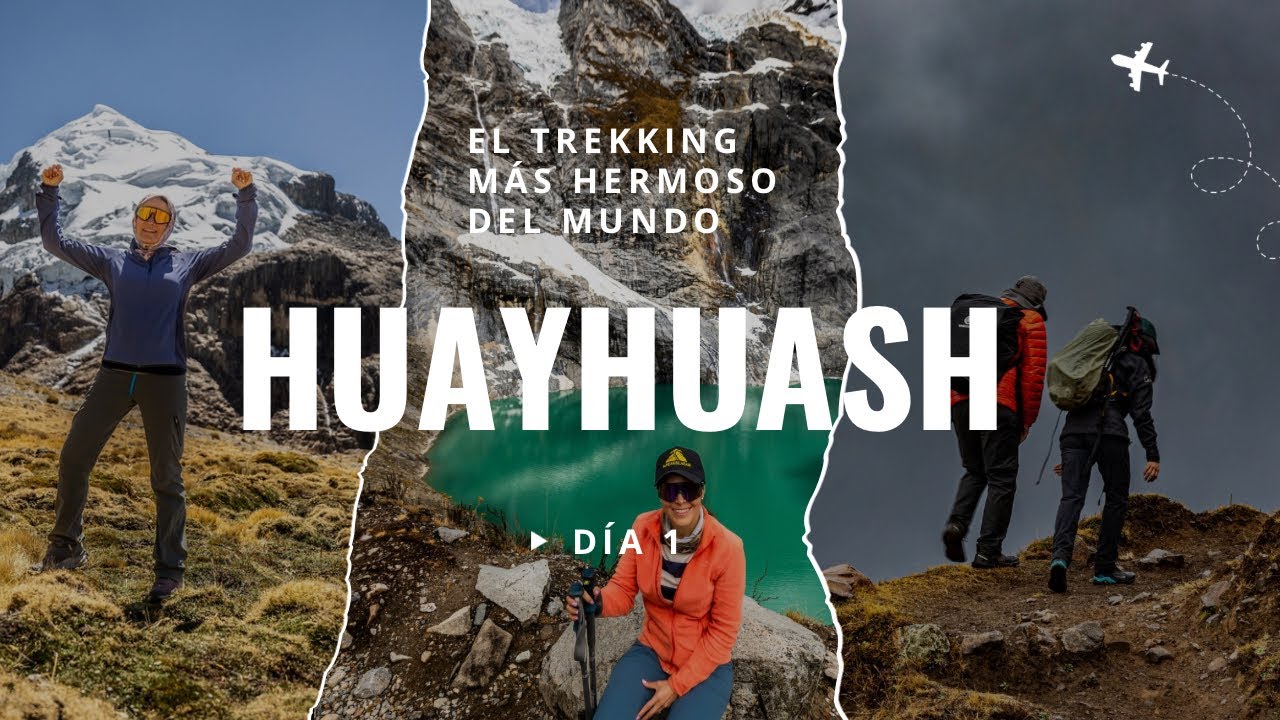 Huayhuash- Perú. Día uno de la expedición en el trekking más bonito del mundo