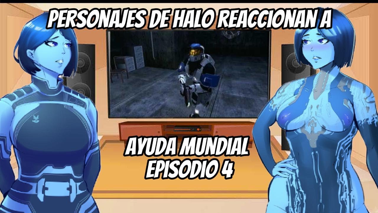 Personajes de Halo Reaccionan a Ayuda Mundial Episodio 4