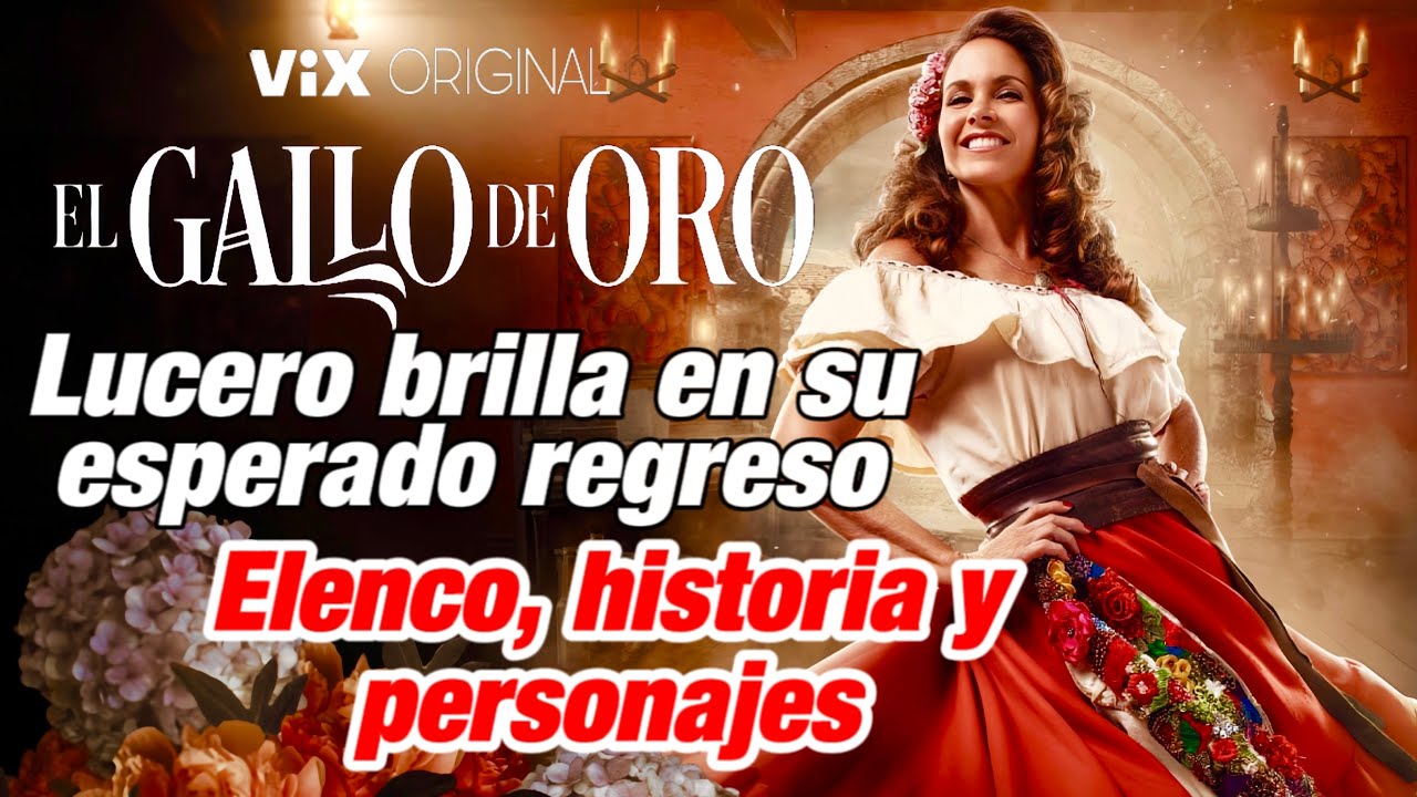 Elenco de ‘El gallo de oro’, serie que marca el regreso de Lucero a la actuación | ESTRENO en ViX