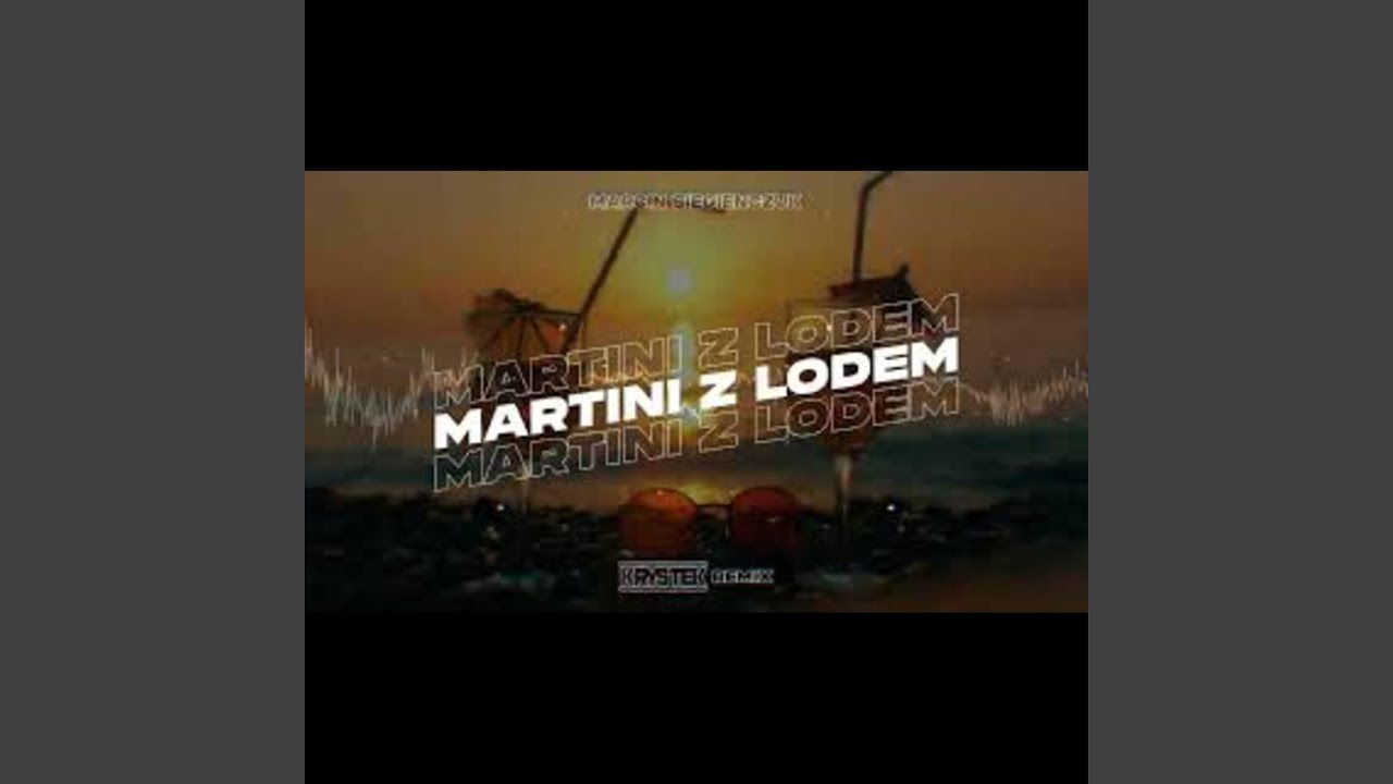 Martini z Lodem Remix