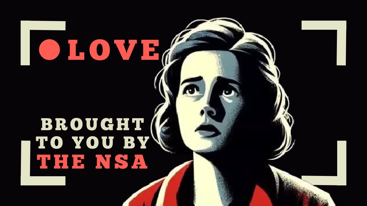 The NSA&rsquo;s Embarrassing Obsession with Love
