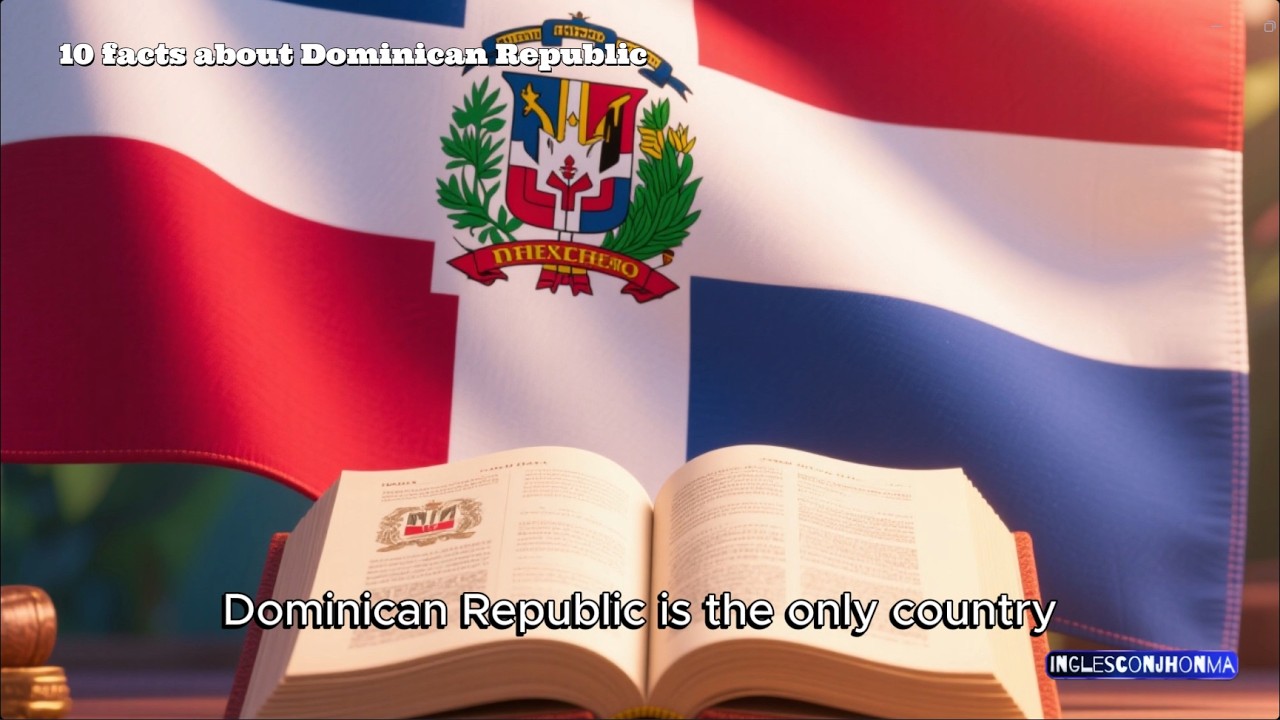 DOMINICAN REPUBLIC : 10 Curious Facts @inglesconjhonma ESL