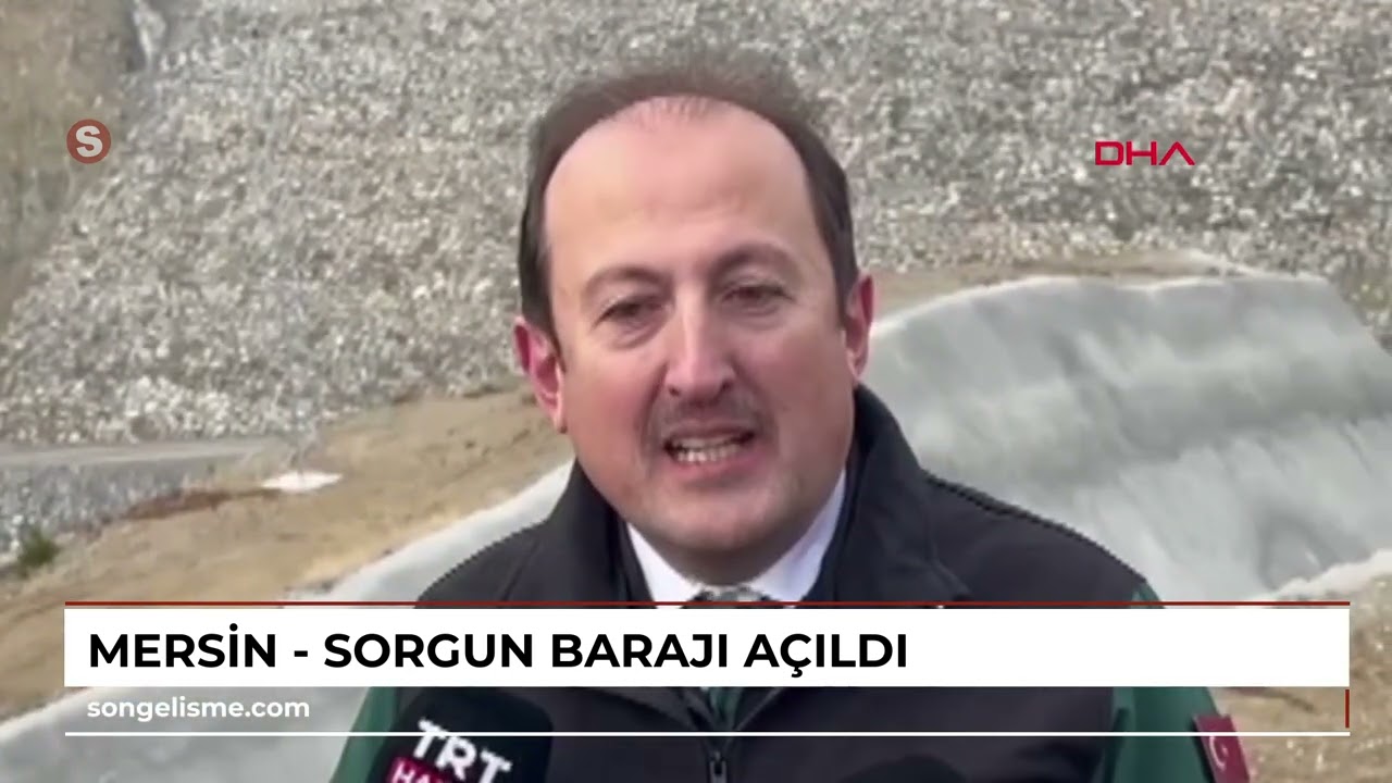 MERSİN - Sorgun Barajı açıldı