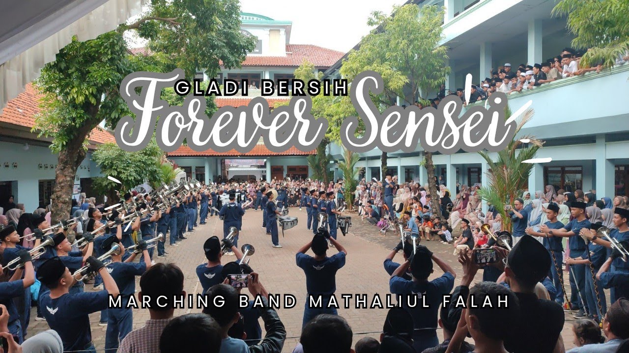 GLADI BERSIH MARCHING BAND MATHALI'UL FALAH || FOREVER SENSEI || MBM KAJEN PATI 2025