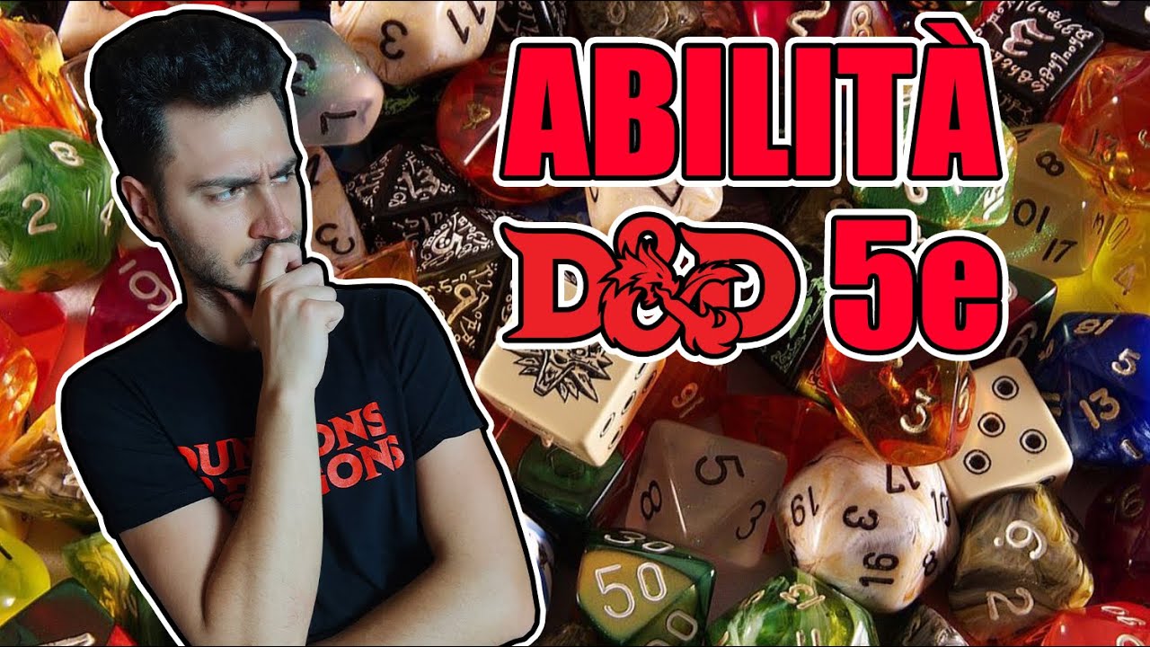 ABILIT&Agrave; D&D 5e: spiegazione, come si usano