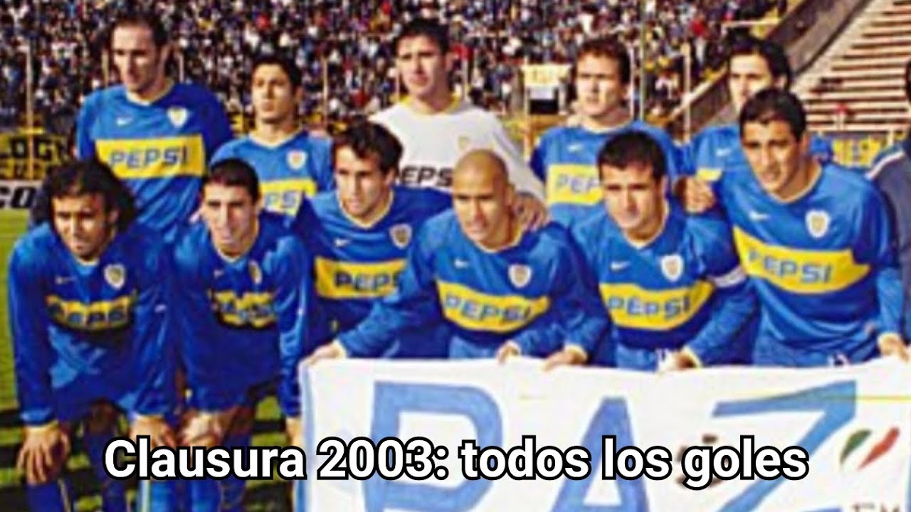 Todos los goles de Boca en el Torneo Clausura 2003