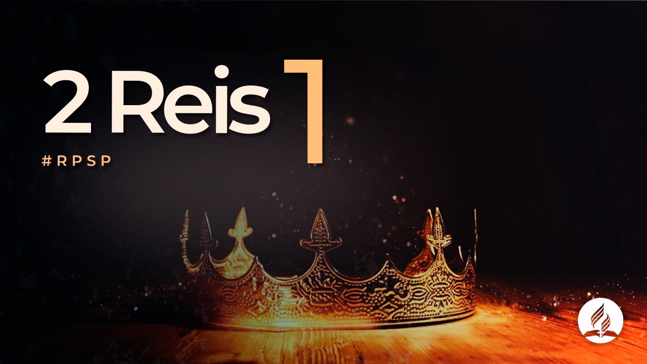 2 Reis 1 - Reavivados Por Sua Palavra | #RPSP