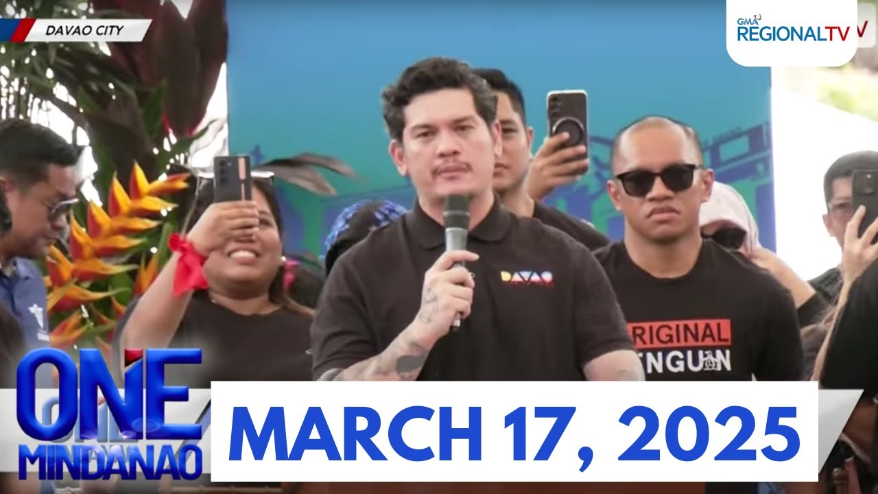 One Mindanao: March 17, 2025