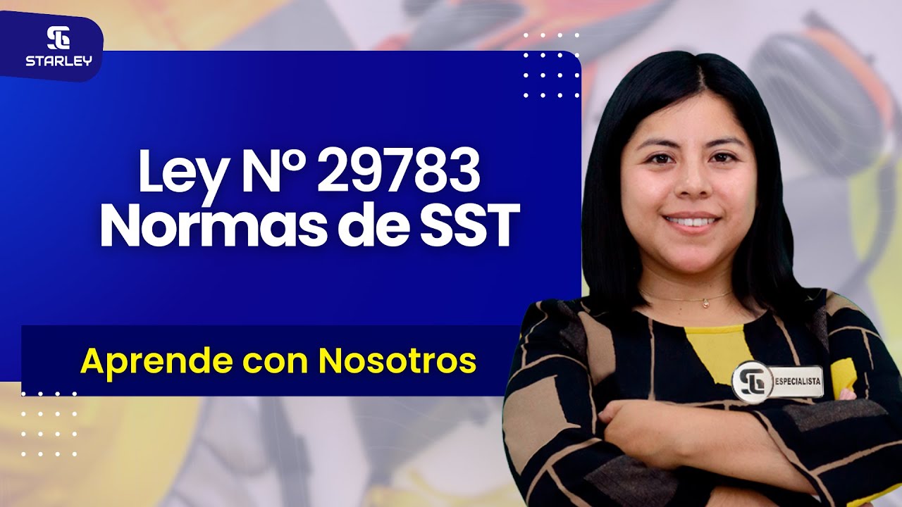 LEY N°29783 NORMAS DE SST - STARLEY Capacitaciones
