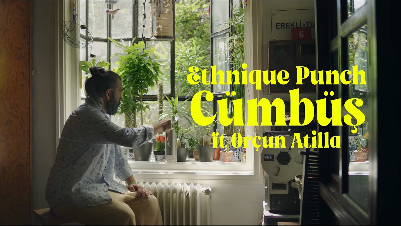 Ethnique Punch ft. Orçun Atilla - Cümbüş