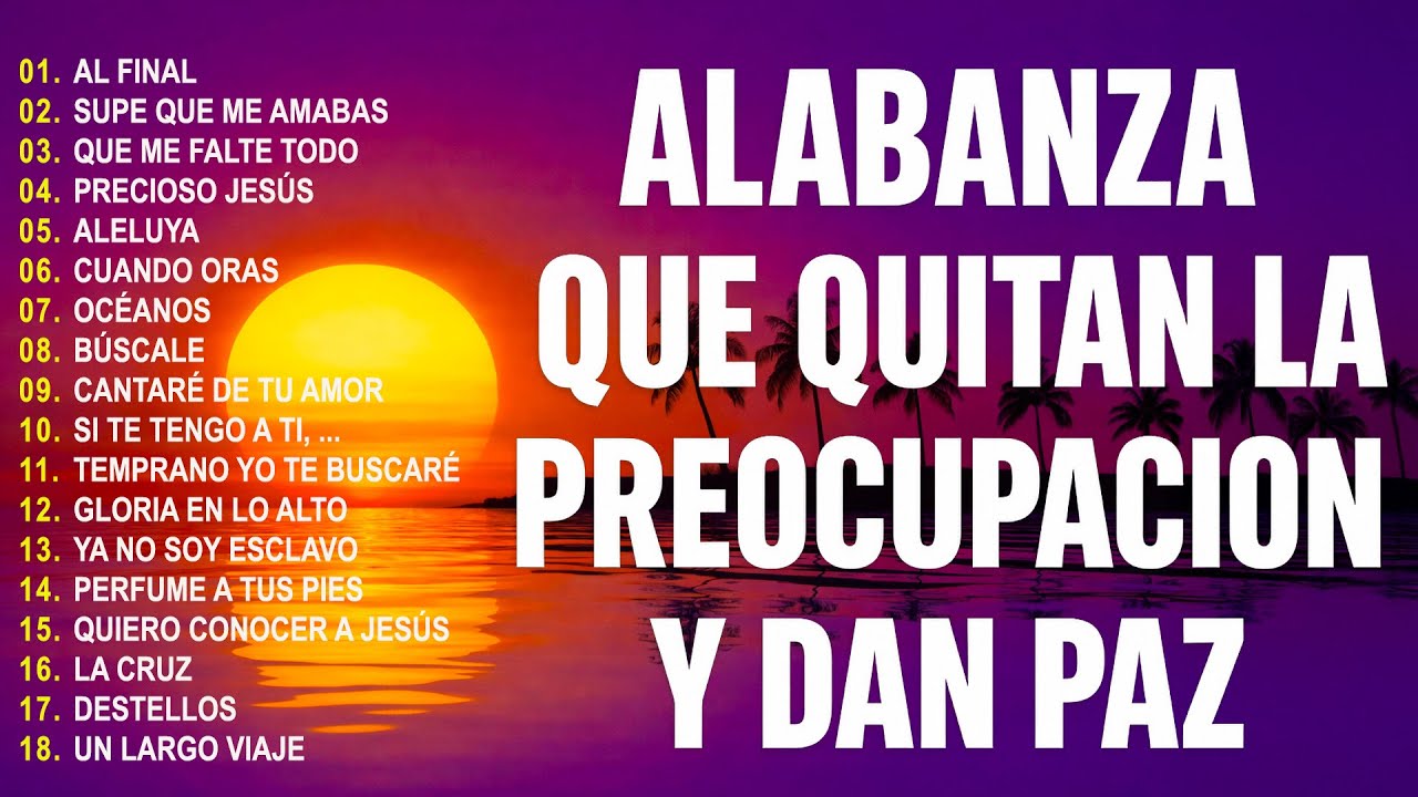 1️⃣CREO EN TI - HERMOSO NOMBRE - A TI ME RINDO 🌟ALABANZAS PARA EXPULSAR TODO MAL DE TU VIDA