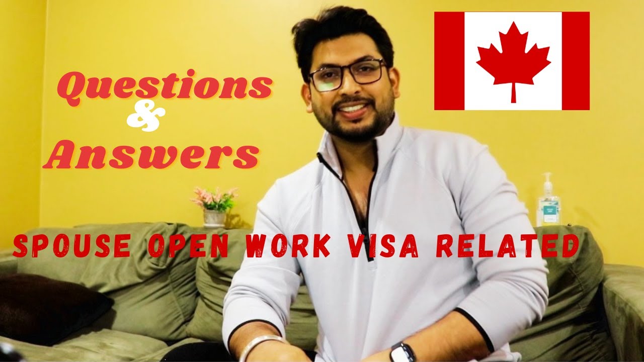 Q&A | Answers to your questions related to Spouse Open Work Visa | SOWP | Queries