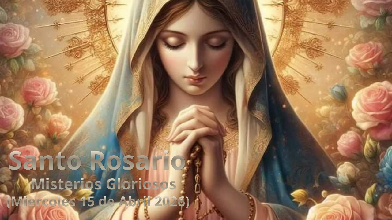 📿 Santo Rosario de Hoy ✨ Misterios Gloriosos (Mi&eacute;rcoles) | Oraci&oacute;n de Fe y Esperanza