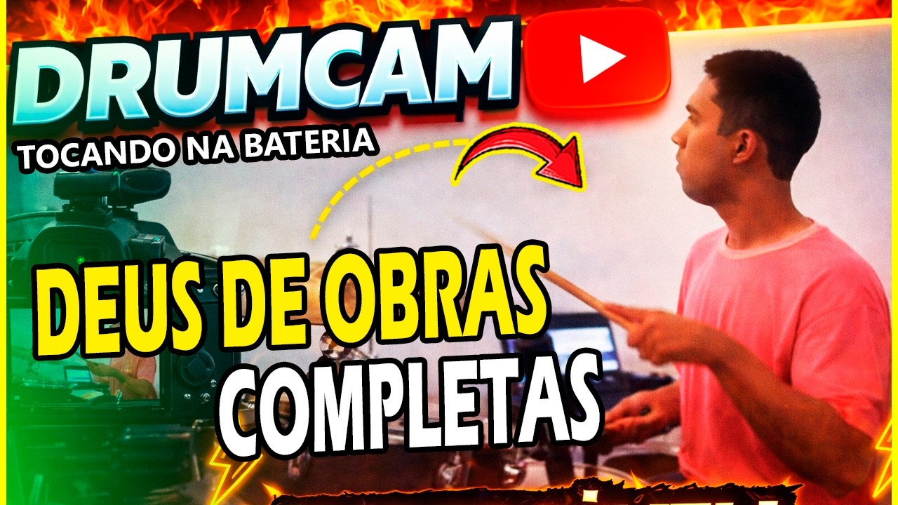 DRUM CAM | DEUS DE OBRAS COMPLETAS - TOCANDO NA BATERIA