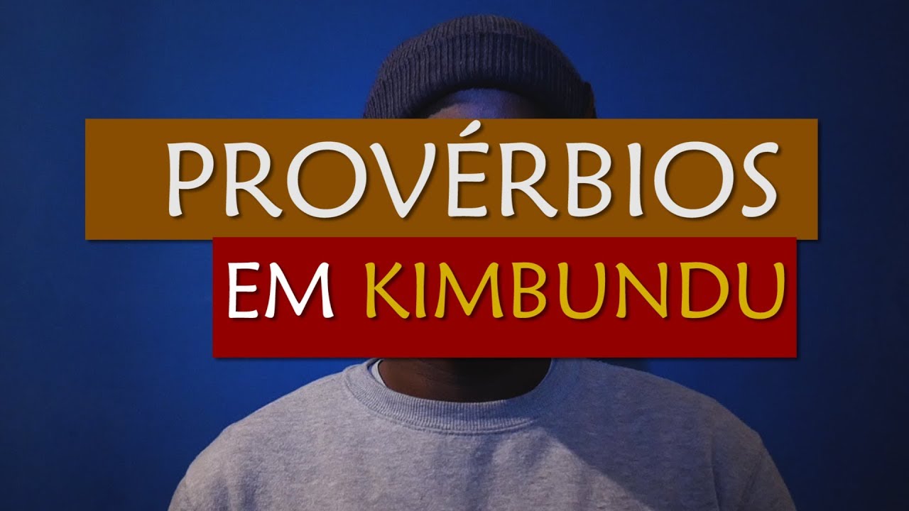 L&iacute;nguas africanas | Prov&eacute;rbios em kimbundu | Angola