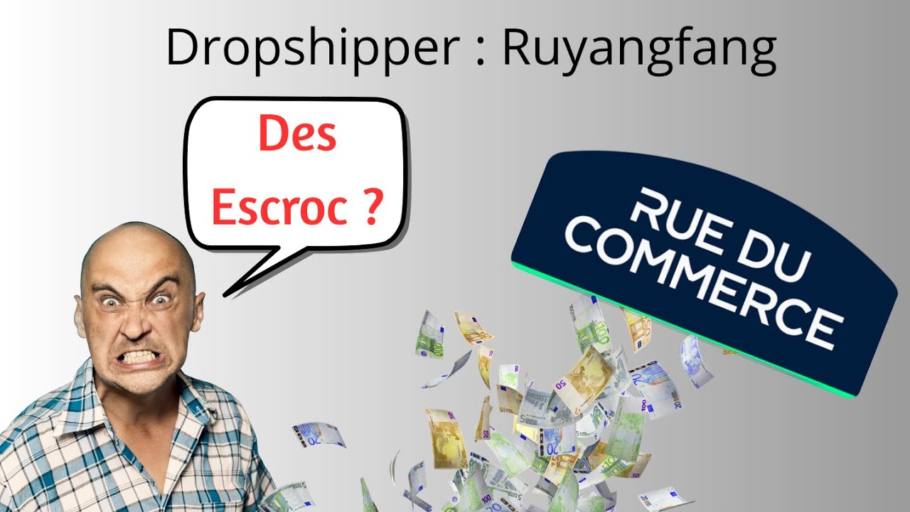 Rue du Commerce, Dropshipper Ruyangfang : Mon Avis de Consommateur | Attention aux Escrocs !