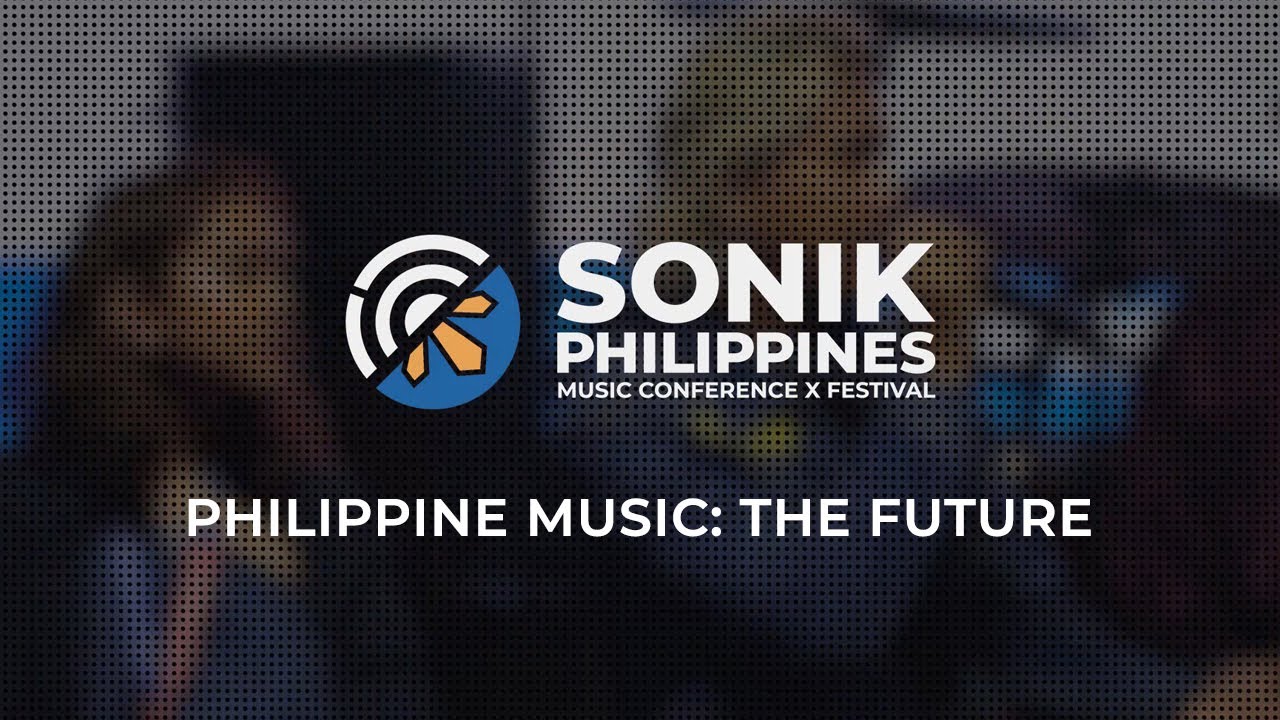 Sonik Philippines 2019 - Philippine Music: The Future