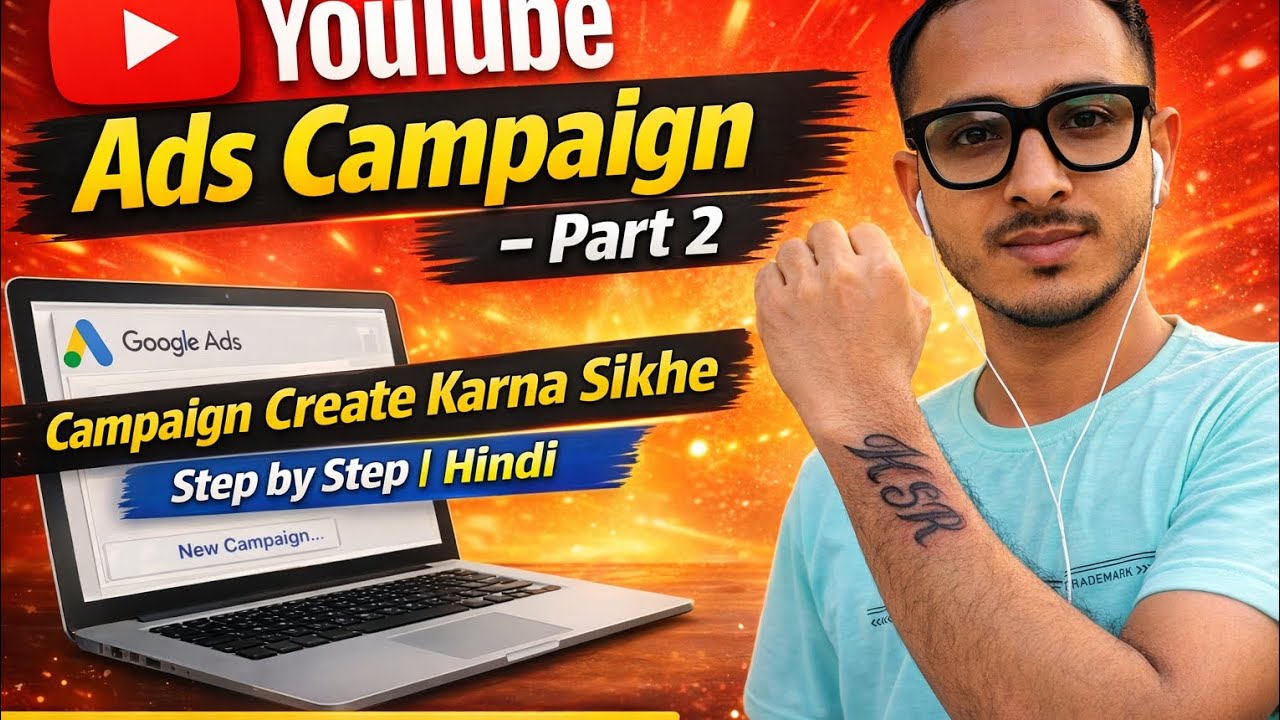 YouTube Ads Campaign Create Karne Ka Complete Process | Part–2 | Hindi